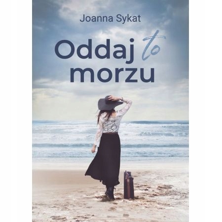 ODDAJ TO MORZU JOANNA SYKAT