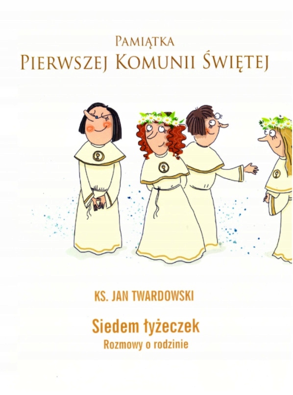 Siedem łyżeczek - ks. Jan Twardowski. Pamiątka I Komunii Świętej