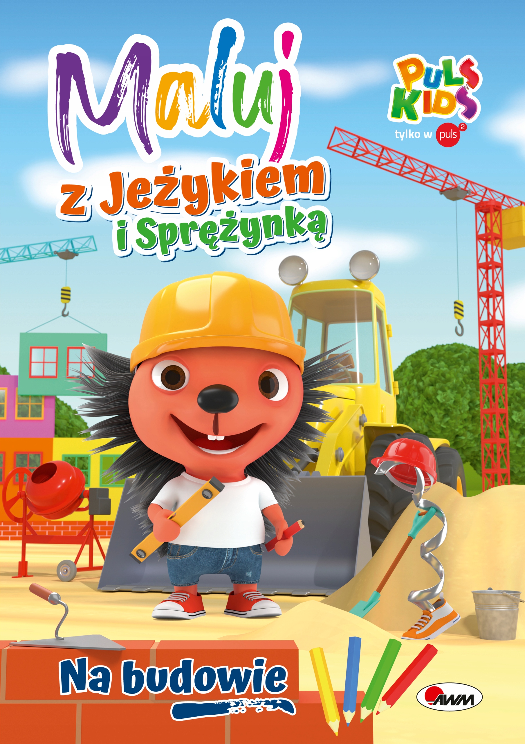 Maluj z Jeżykiem i Sprężynką Na budowie kolorowank