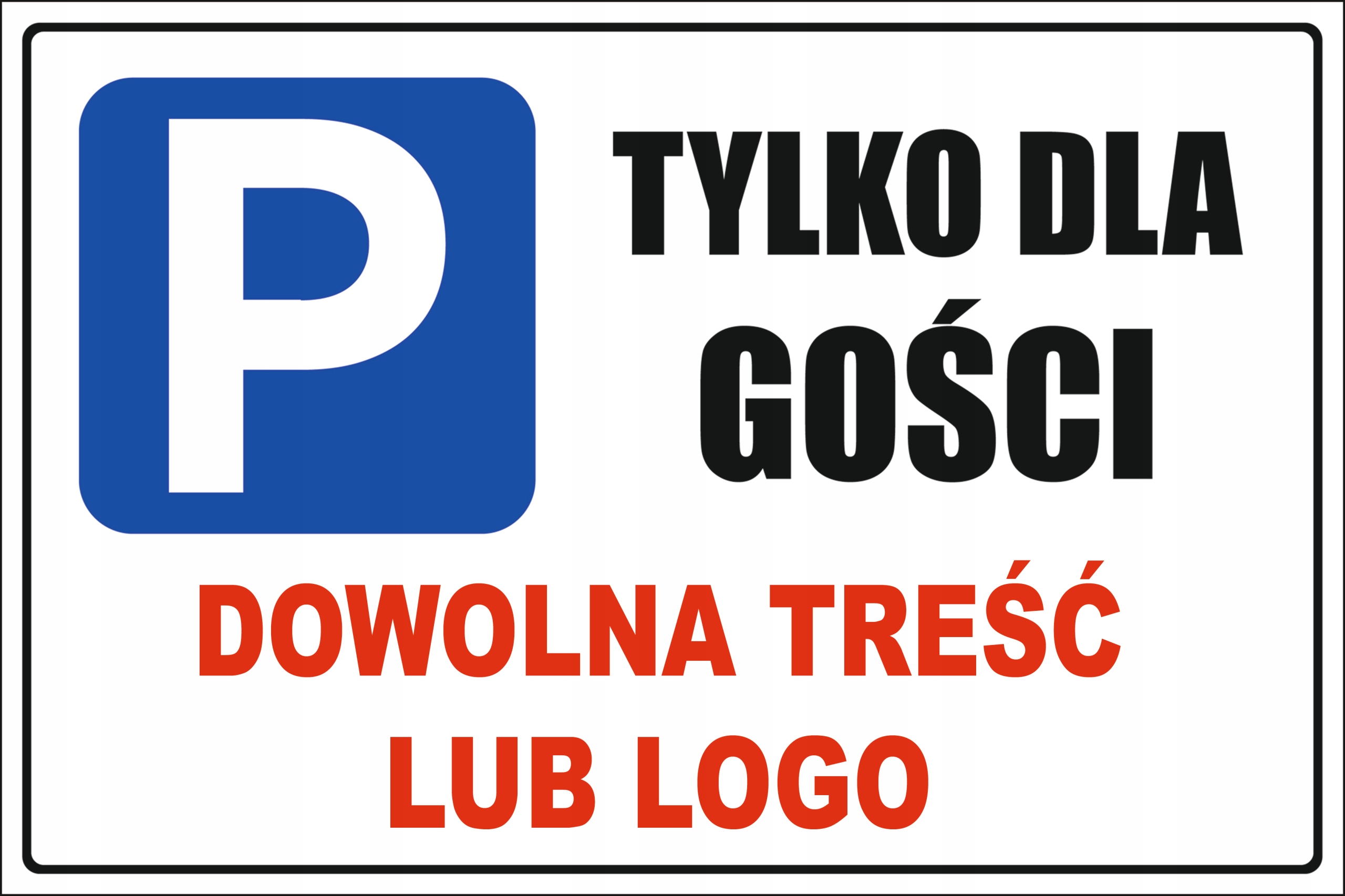 Tabliczka, tabliczki PARKING Z DOWOLNĄ TREŚCIĄ