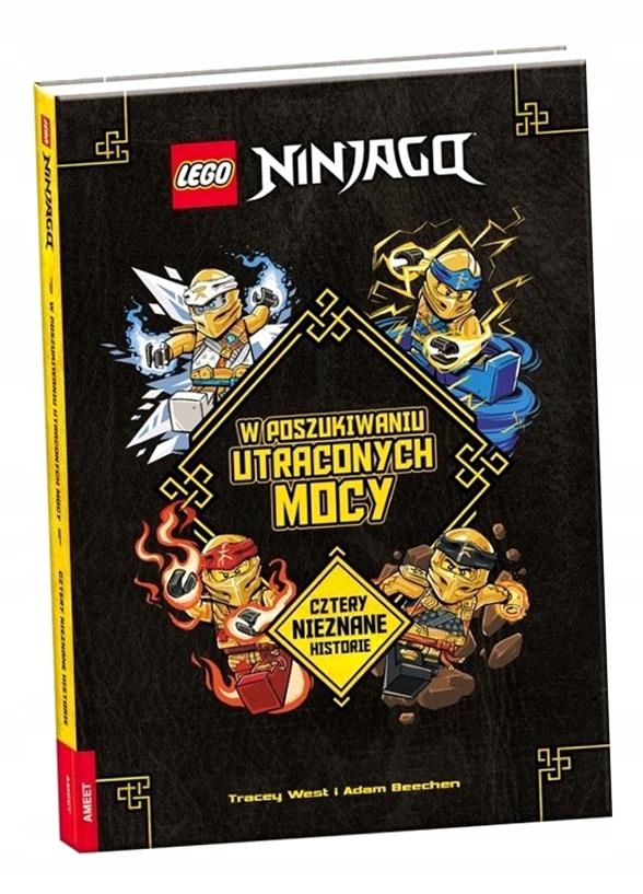 LEGO NINJAGO. W POSZUKIWANIU UTRACONYCH MOCY PRACA ZBIOROWA