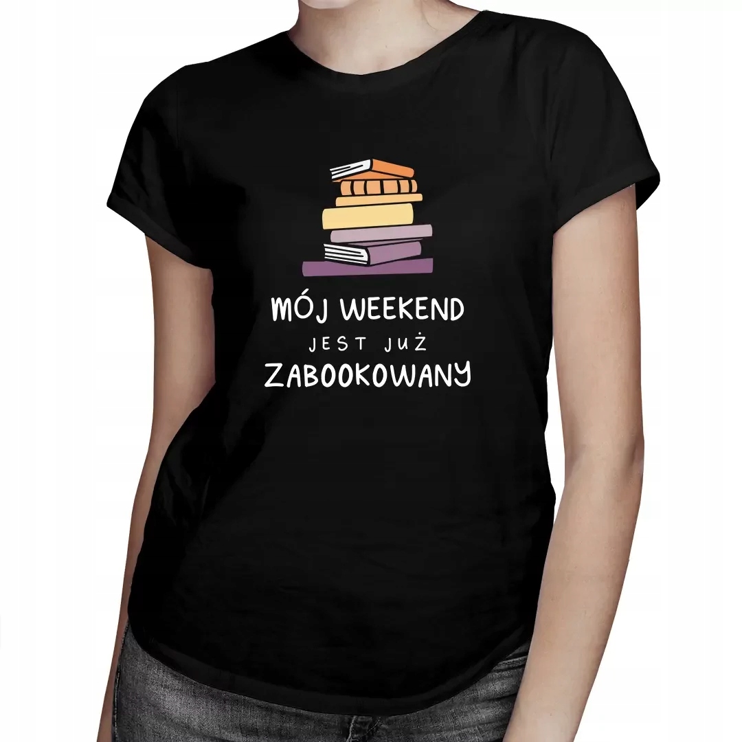 

Mój weekend jest już zabookowany koszulka książka