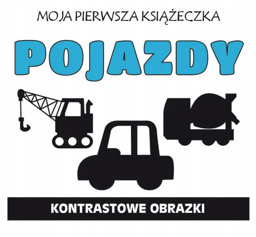 

Moja pierwsza książeczka Pojazdy