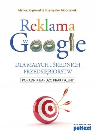 Reklama w Google dla małych i średnich Tytuł Reklama w Google dla małych i średnich przedsiębiorstw