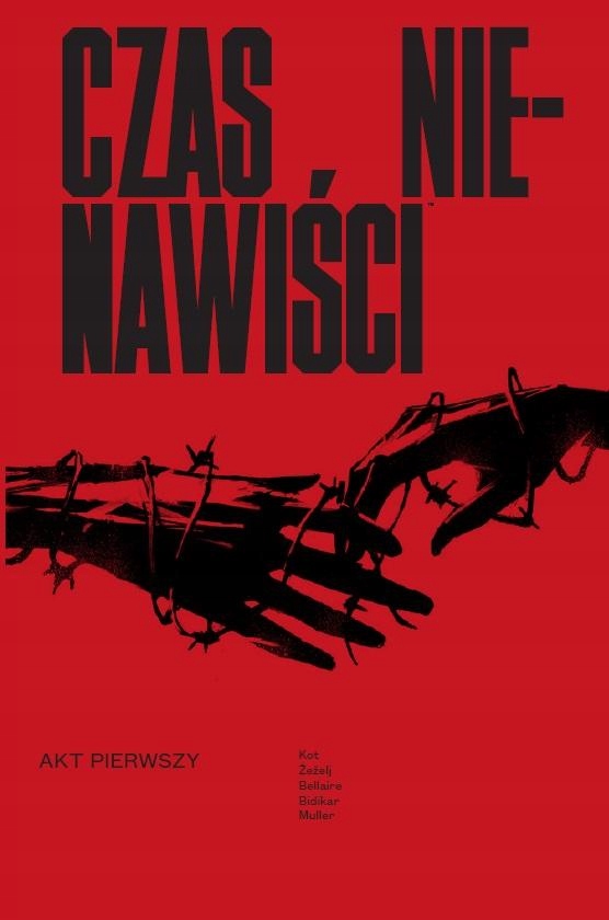 CZAS NIENAWIŚCI T.1 PRACA ZBIOROWA