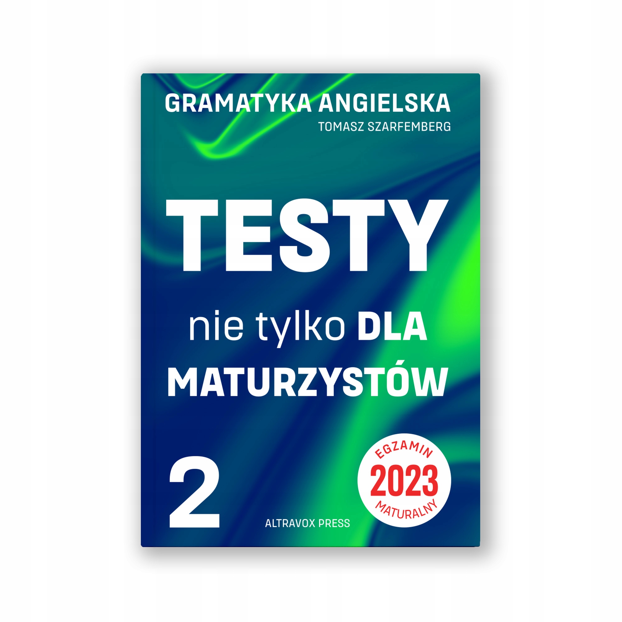 Gramatyka angielska. Testy nie tylko dla maturz. 2