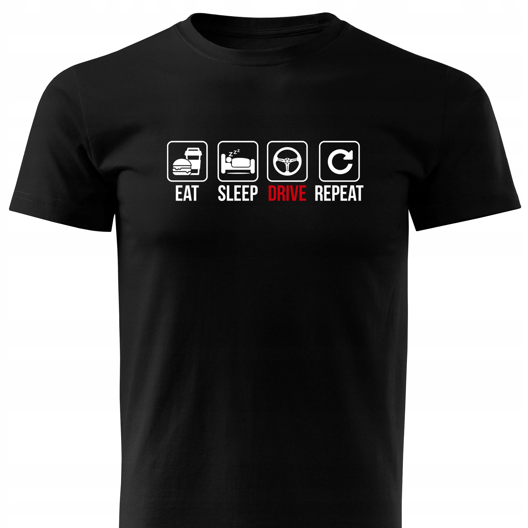 

Koszulka T-shirt Eat Sleep Drive Repeat