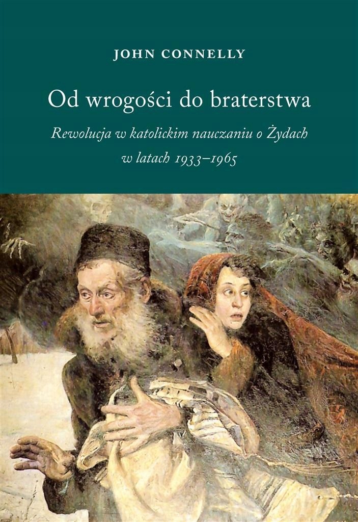 

Od Wrogości Do Braterstwa, John Connelly