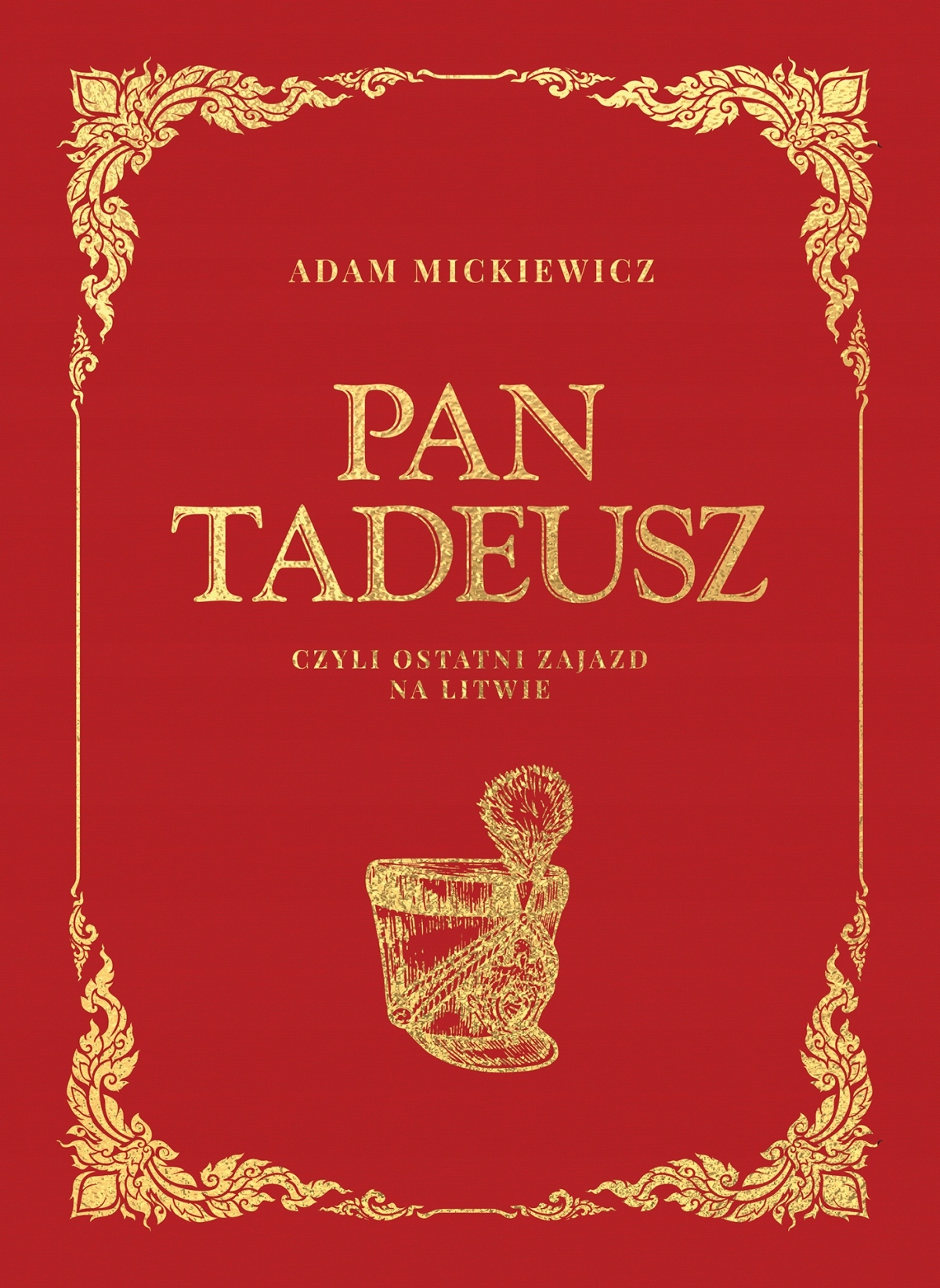 

Pan Tadeusz Adam Mickiewicz Piękne Wydanie 2022