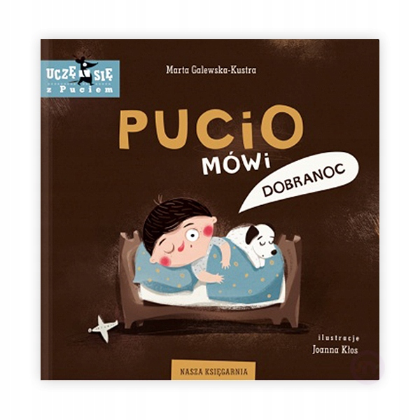 

Pucio Mówi Dobranoc Marta Galewska-Kustra