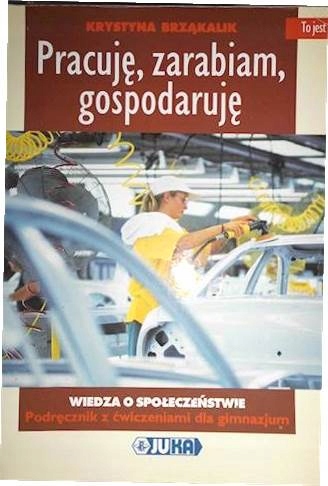 Pracuję, zarabiam, gospodaruję - Brząkalik