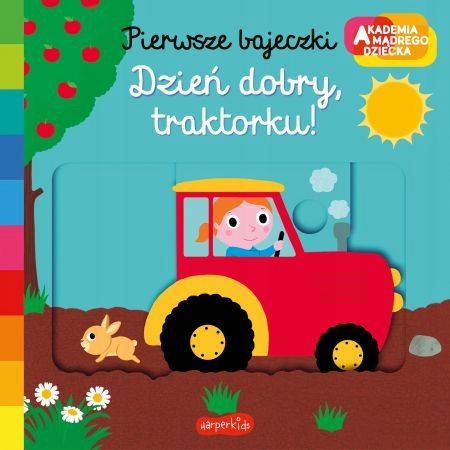 

Akademia mądrego dziecka Dzień dobry traktorku!