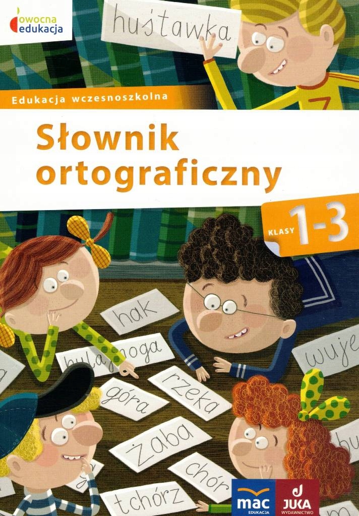 Słownik ortograficzny Owocna edukacja Owocna edukacja klasy 1-3 Mac