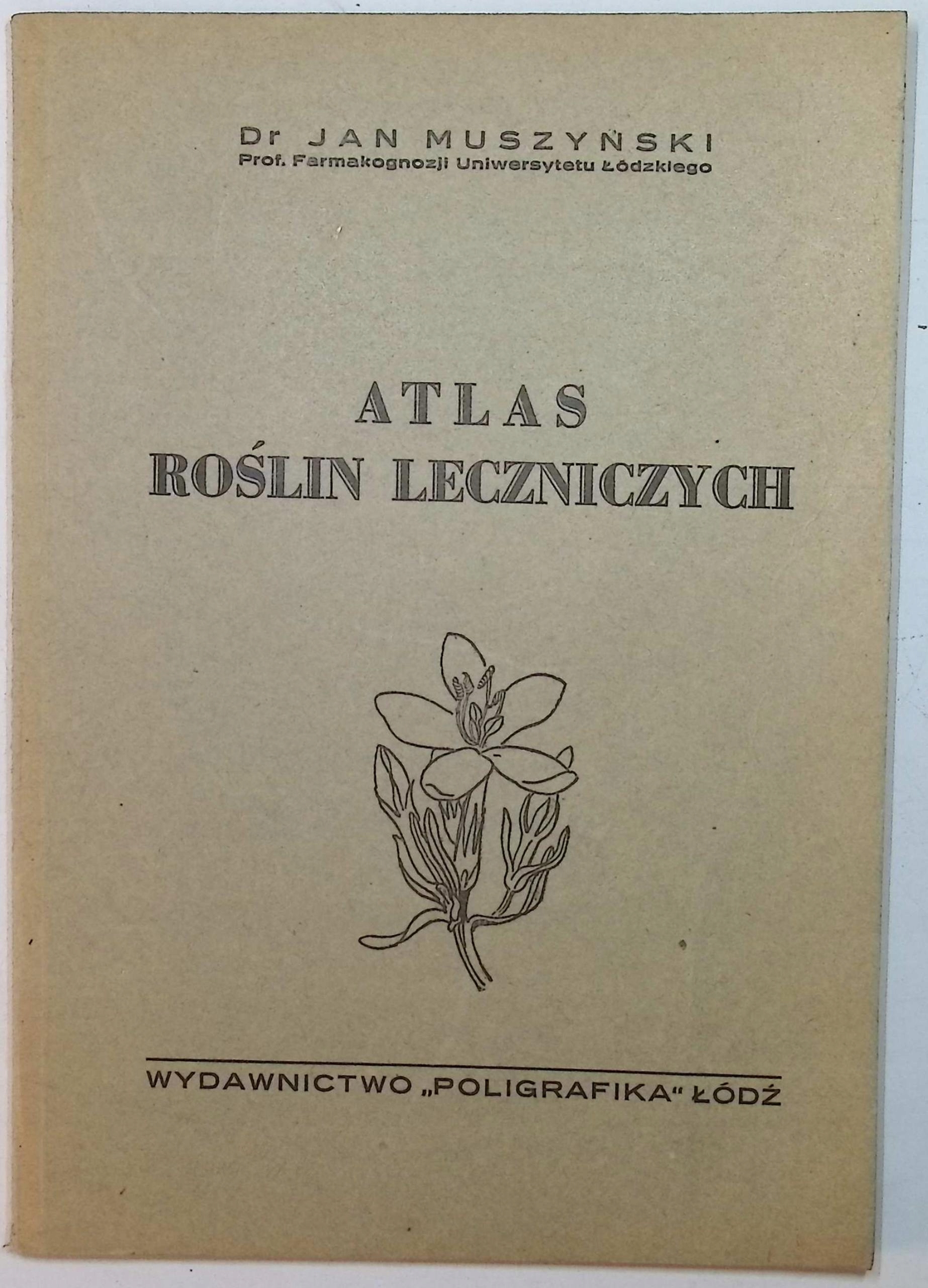 Atlas roślin leczniczych (1948 r.) - Muszyński