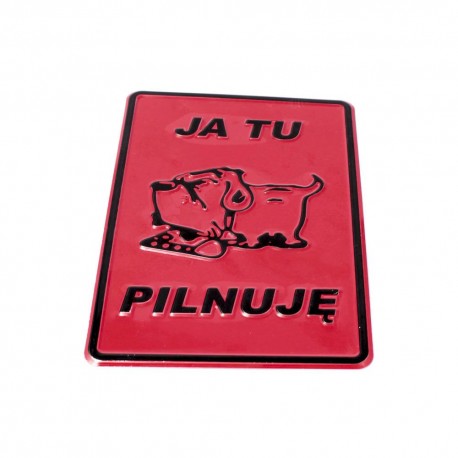 Tablica 14x20 Ja tu pilnuję OSTRZEGAWCZA