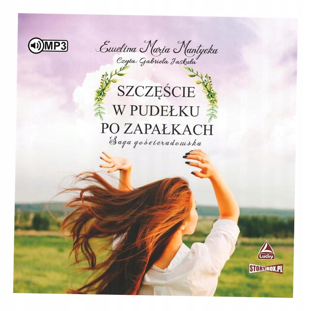SAGA GOŚCIERADOWSKA T.1 SZCZĘŚCIE W PUDEŁKU... CD EWELINA MARIA MANTYCKA