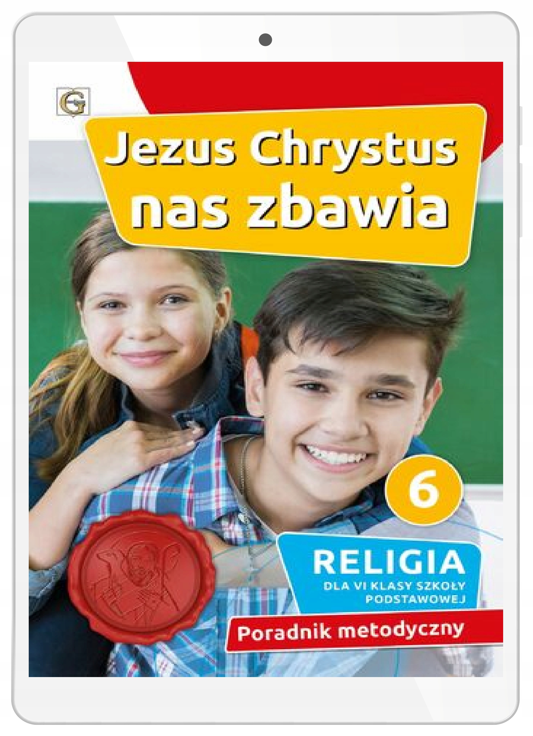 JEZUS CHRYSTUS NAS ZBAWIA - PORADNIK METODYCZNY 6 SP