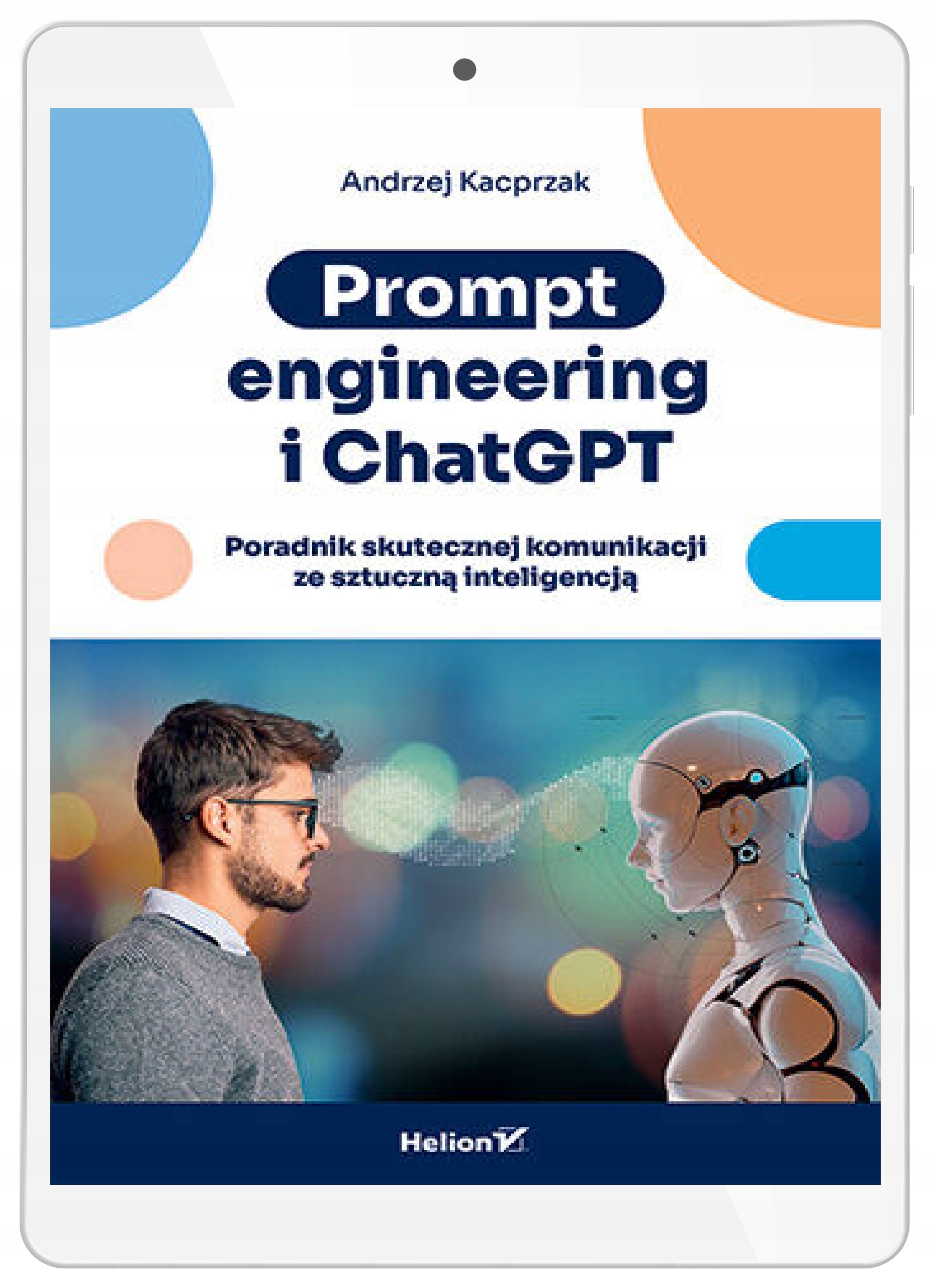Prompt engineering i ChatGPT. Poradnik skutecznej