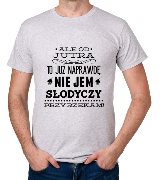 

koszulka Od Jutra Nie Jem Słodyczy prezent