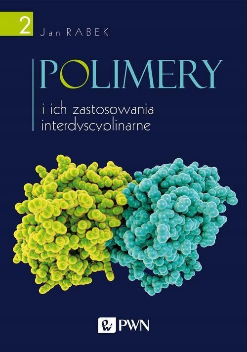 POLIMERY I ICH ZASTOSOWANIA INTERDYSCYPLINARNE...
