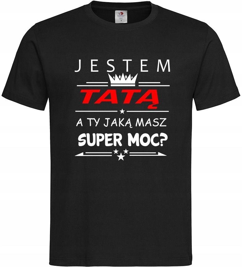 

Koszulka Prezent Dla Taty Jestem Tatą Super Moc