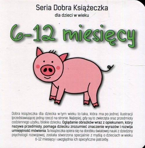 

Seria Dobra Książeczka dla dzieci w wieku 6-12 m