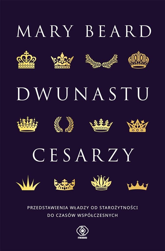 

Dwunastu Cesarzy. Przedstawienia Władzy Od Staro..