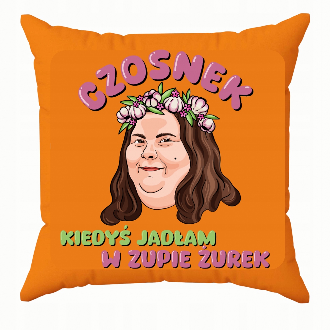 Poduszka Cesarzowa Internetu Czosnek 40x40 cm różne kolory