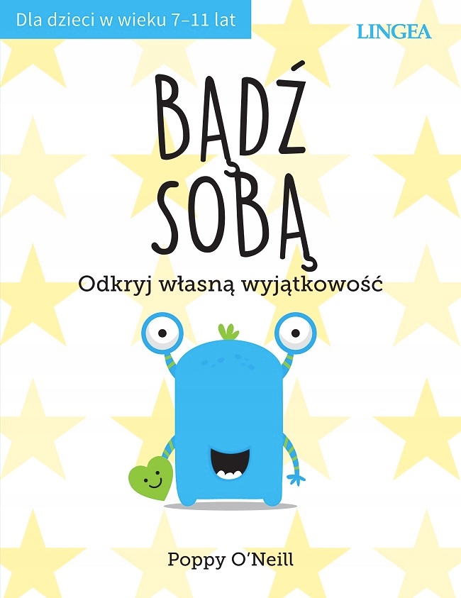 

Bądź Sobą. Odkryj Własną Wyjątkowość Wyd. 2