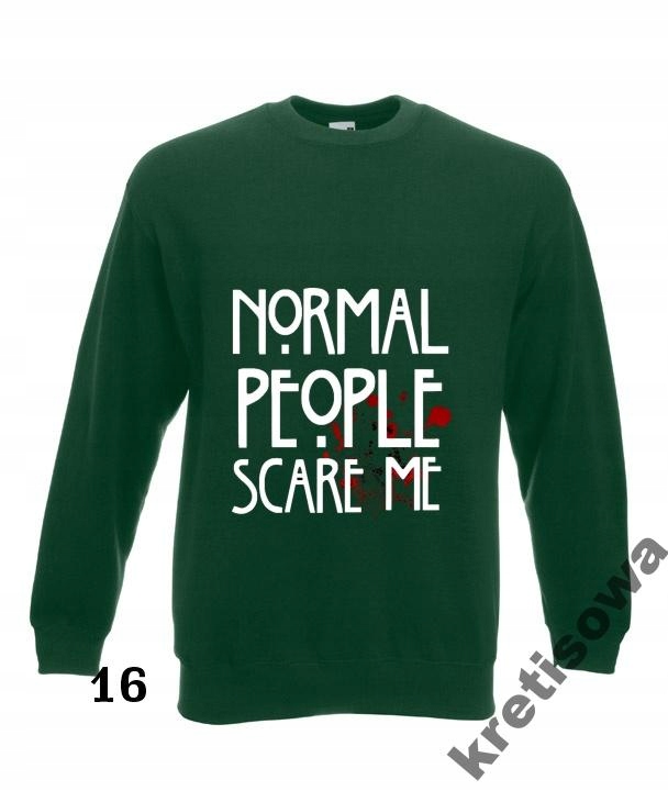 

L Kolorowe Bluzy Normal People Scare Me Horror