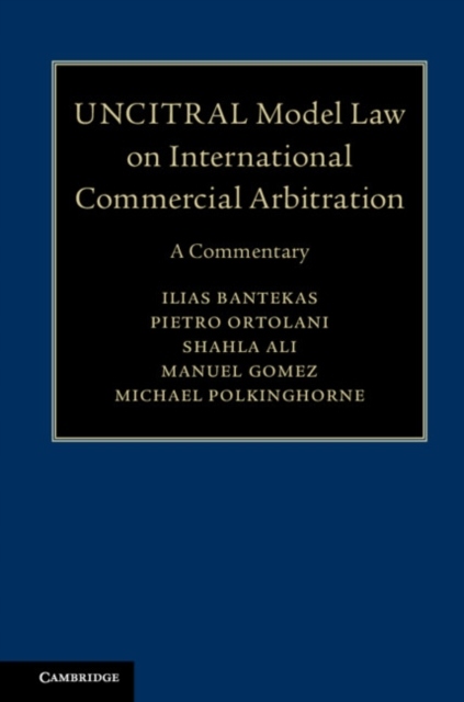 UNCITRAL Model Law on International Commercial Arbitration ILIAS BANTEKAS