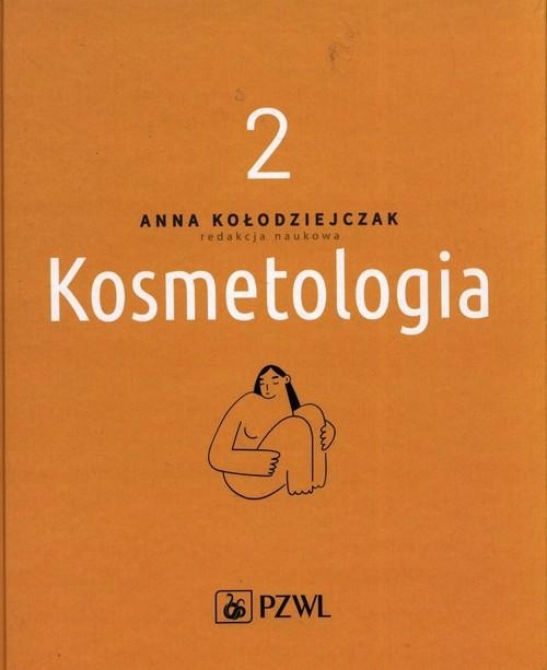 

Kosmetologia Tom 2 Anna Kołodziejczak