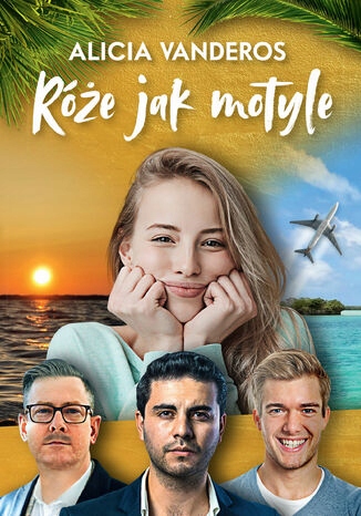 Róże jak motyle Tytuł Róże jak motyle