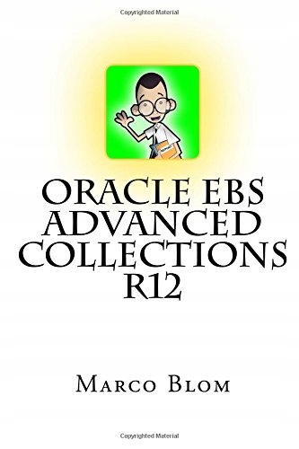 Blom, Marco Oracle eBS Advanced Collections R12