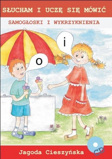 

Słucham i uczę się mówić Samogłoski i wykrzy