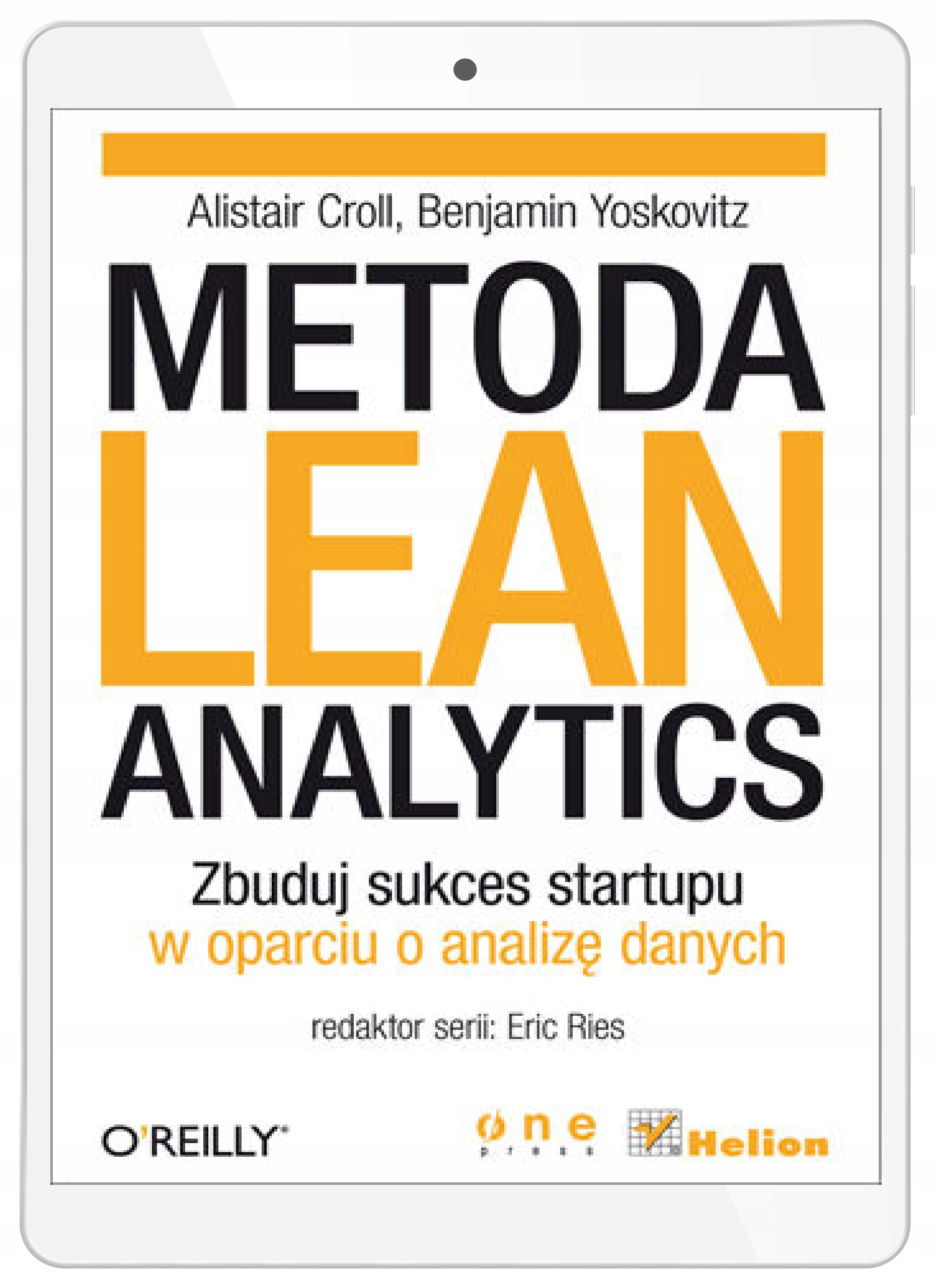 Metoda Lean Analytics. Zbuduj sukces startupu