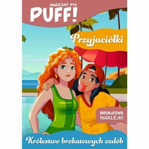 Puff! Magiczny pył. Przyjaciółki Zbiorowa Praca