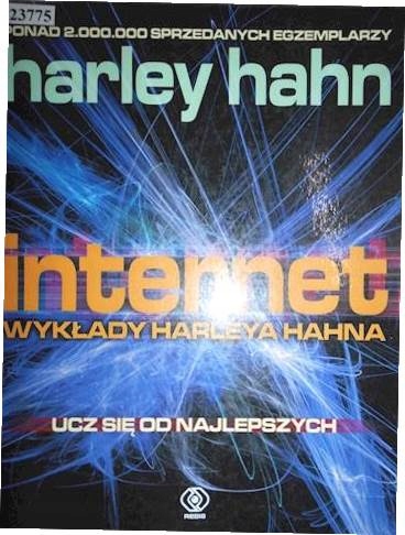 Internet. Wykłady Harleya Hahna - Harley Hahn