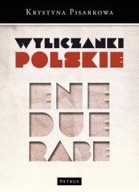Wyliczanki polskie Krystyna Pisarkowa
