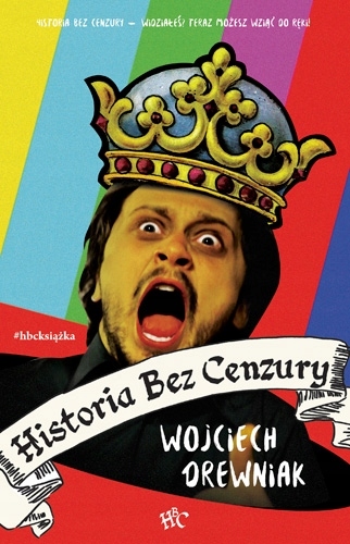 

Historia bez Cenzury 1 Wojciech Drewniak