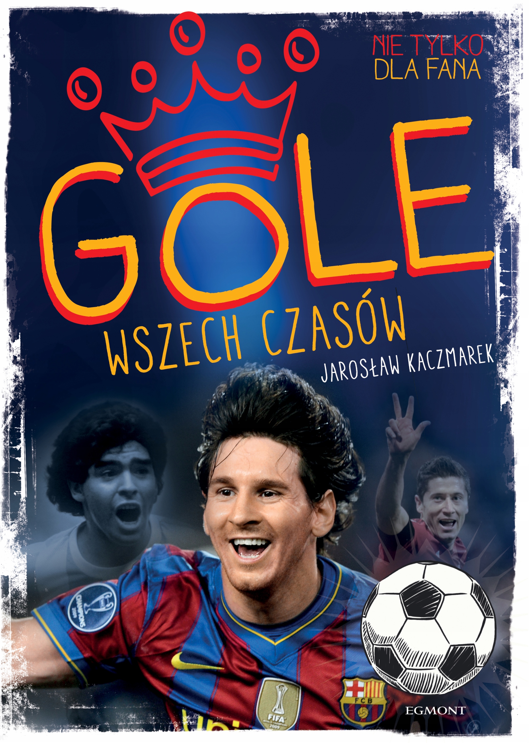 GOLE WSZECH CZASÓW Jarosław Kaczmarek