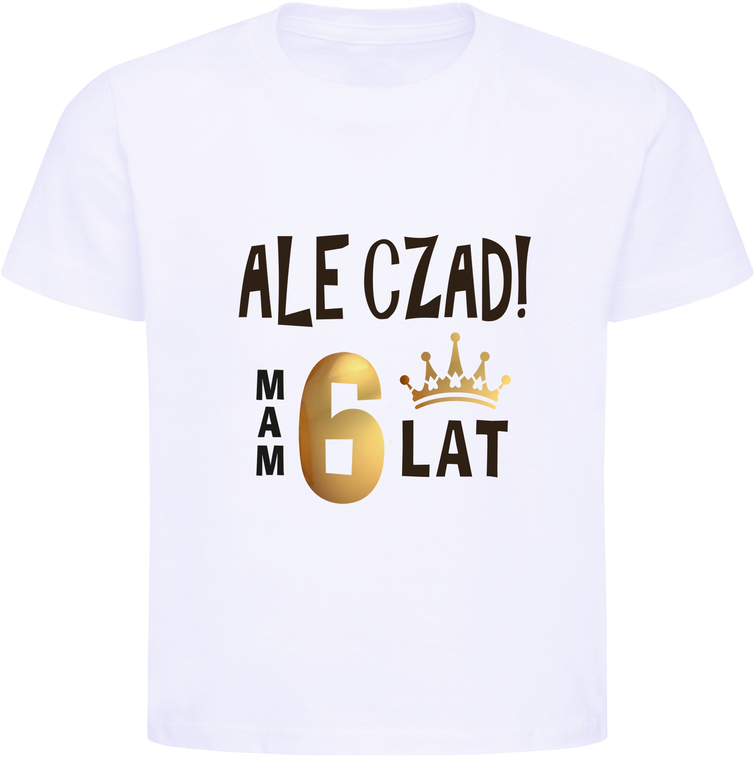

Koszulka Ale czad mam 6 lat, urodziny r. 134