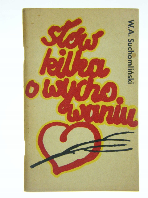 SŁÓW KILKA O WYCHOWANIU Suchomliński