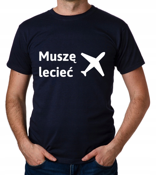 

koszulka Muszę Lecieć Samolot prezent