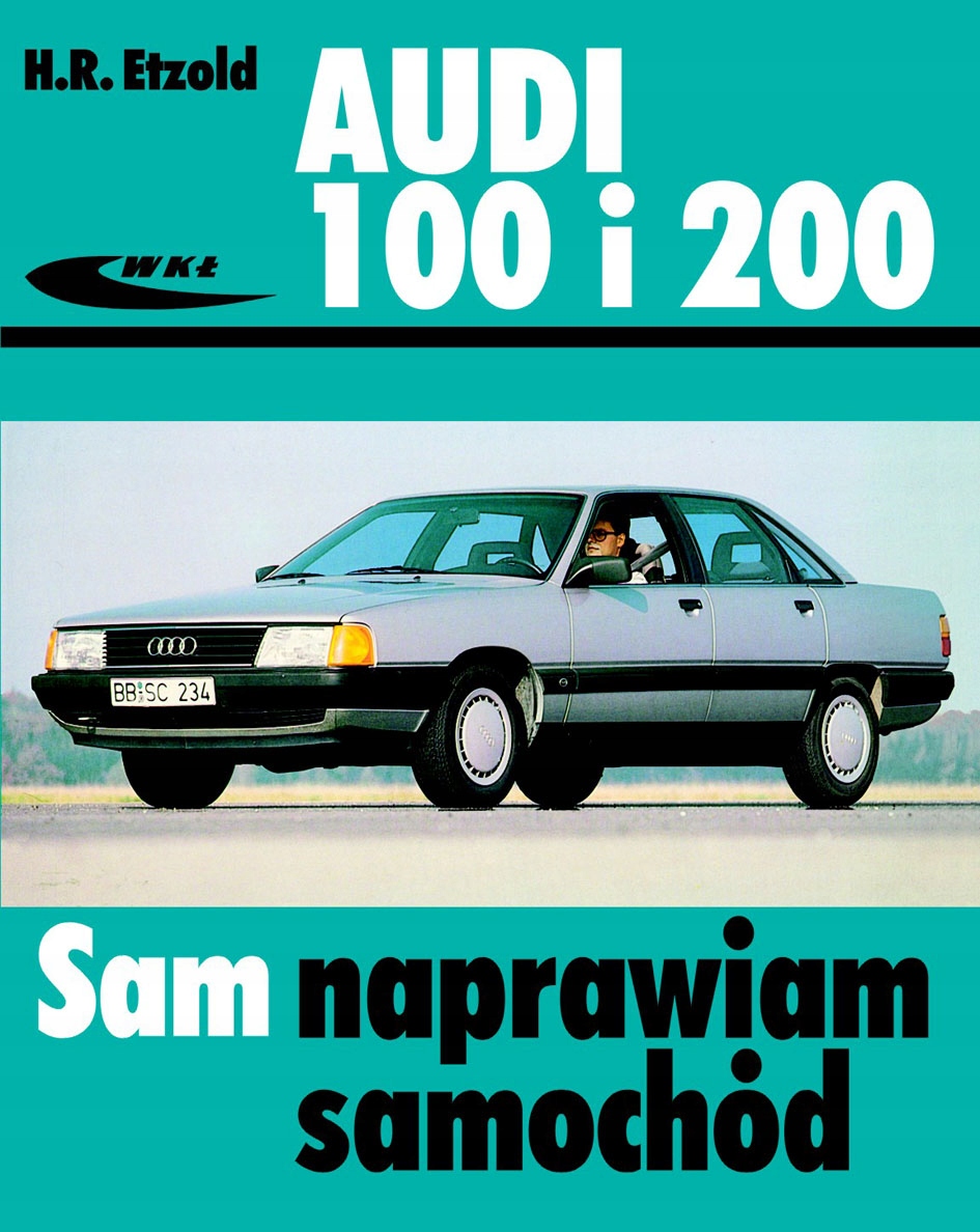 Audi 100 C3 200 sam naprawiam instrukcja napraw naprawa obsługa