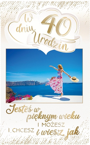 

na 40 urodziny dla kobiety Kartka lux PS15