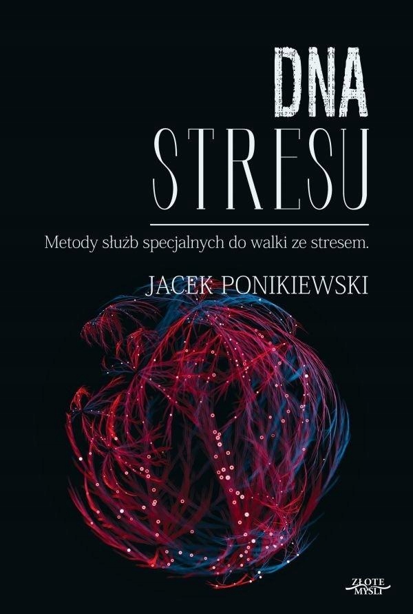 

Dna Stresu. Metody Służb Specjalnych Do Walki Ze..