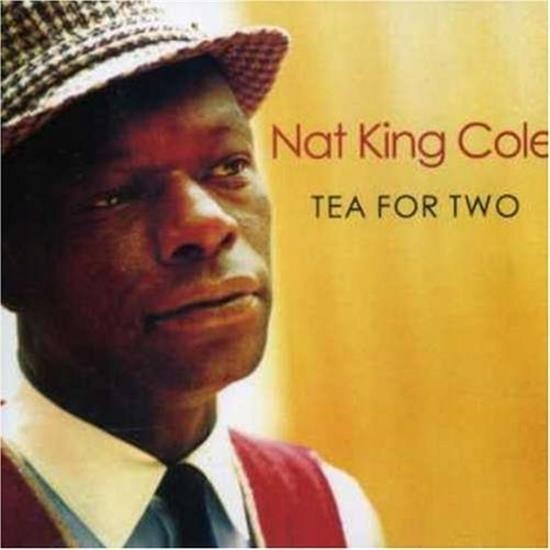 Nat King Cole Tea For Two