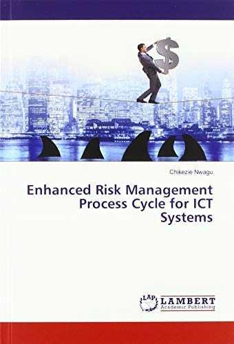 Nwagu, Chikezie Enhanced Risk Management Process Cycle for ICT Systems