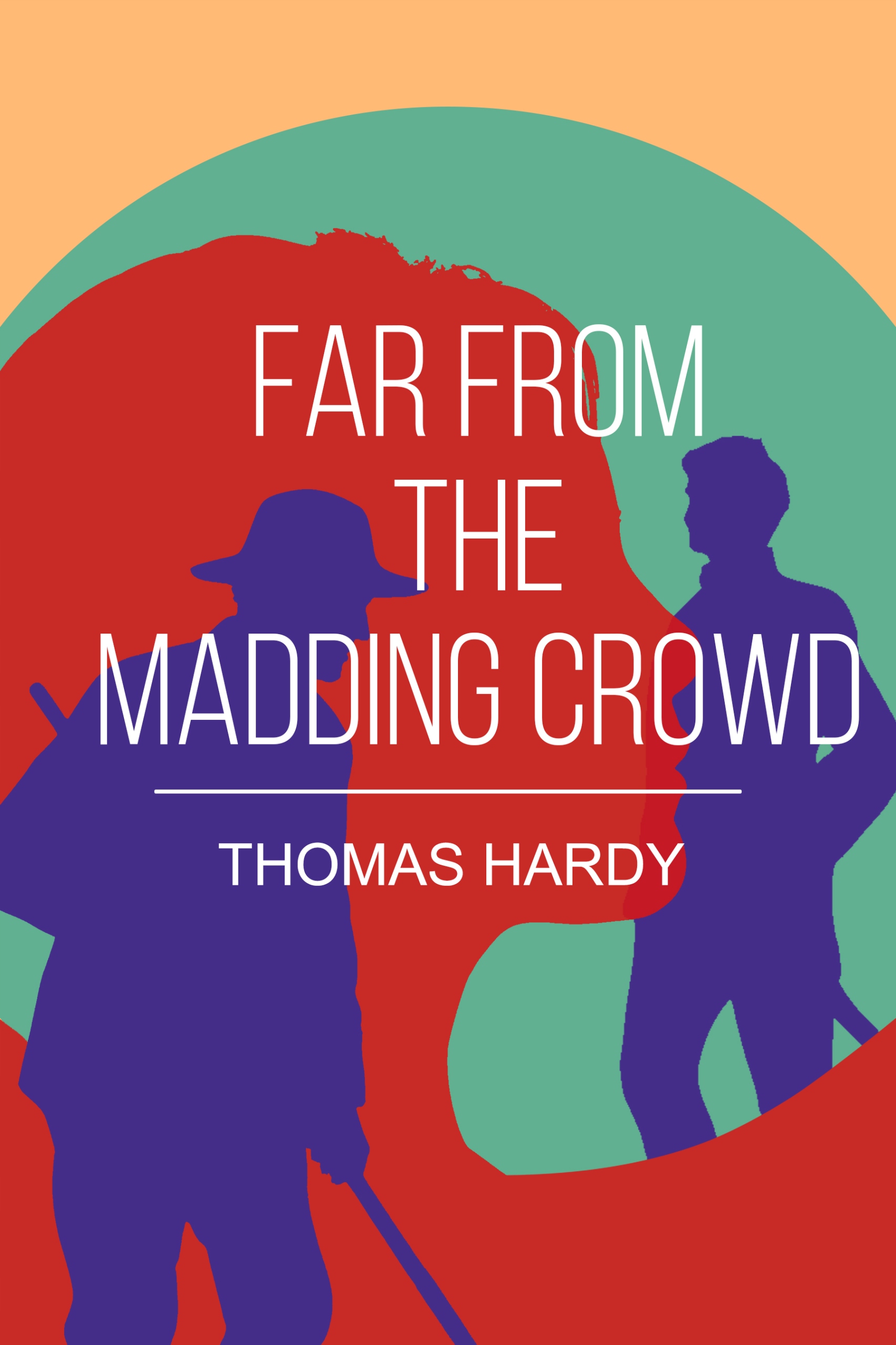 Far from the Madding Crowd – Thomas Hardy